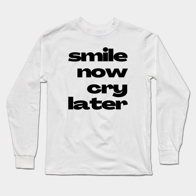 Dramatic Duality 'Smile Now Cry Later' Design Long Sleeve T-Shirt by vk09design